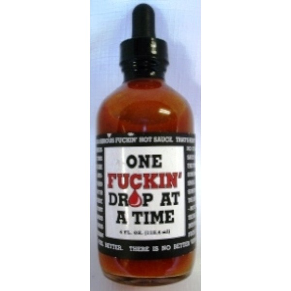 One Fuckin' Drop At A Time Hot Sauce - Image 2